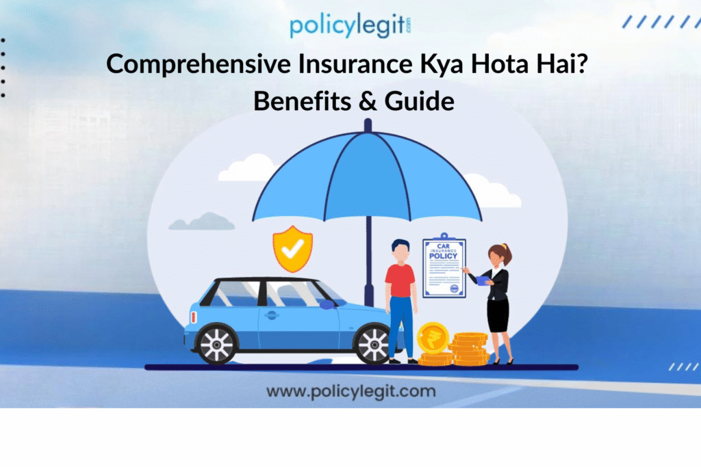 Comprehensive Insurance Kya Hota Hai Benefits & Guide
