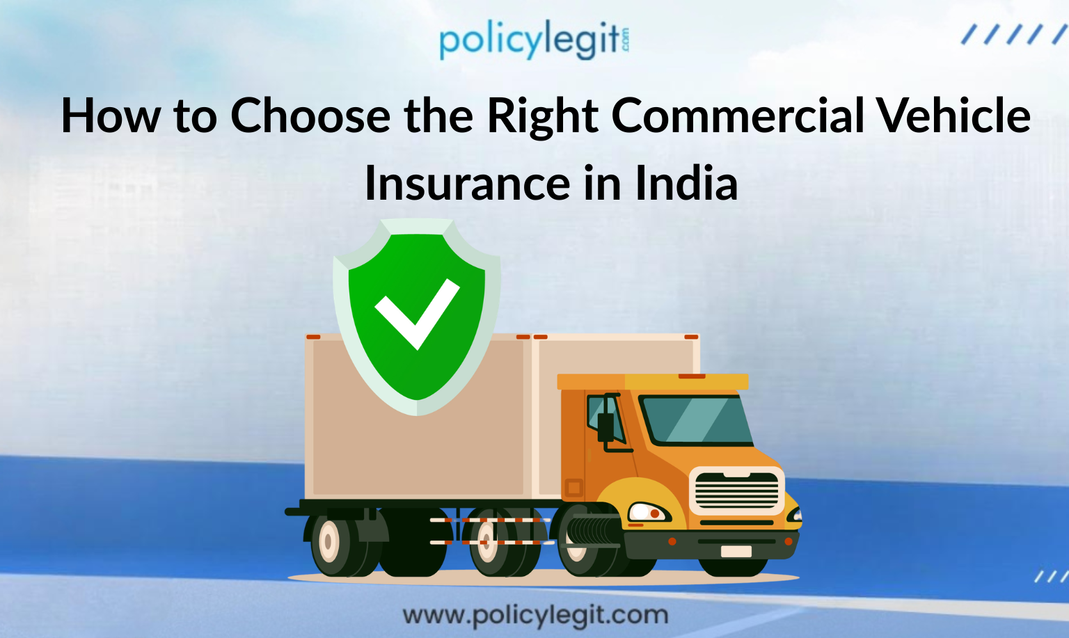 How to Choose the Right Commercial Vehicle Insurance in India