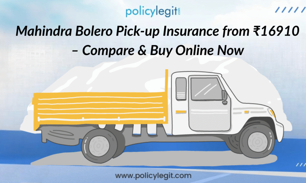 Bolero Pick-up Insurance Kaise Karein Price, Renewal & Compare Guide 2026